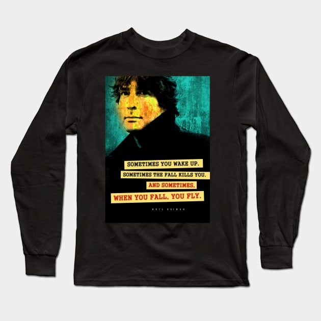 Neil Gaiman Quote Long Sleeve T-Shirt by pahleeloola